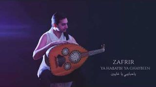 Zafrir-Ya Habaybi Ya Ghaybeen