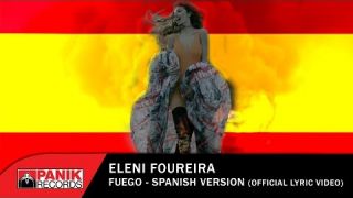 אילני פוריירה -פוואגו - גירסה ספרדית Eleni Foureira Fuego Spanish Version 